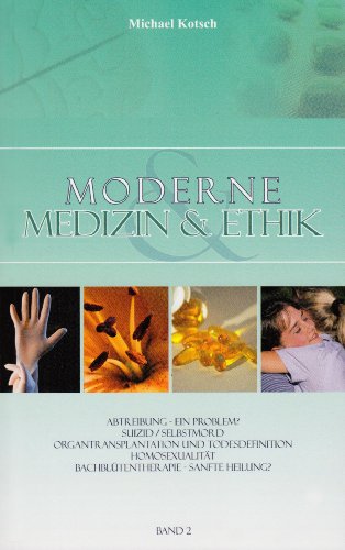 Moderne Medizin & Ethik: Band 2